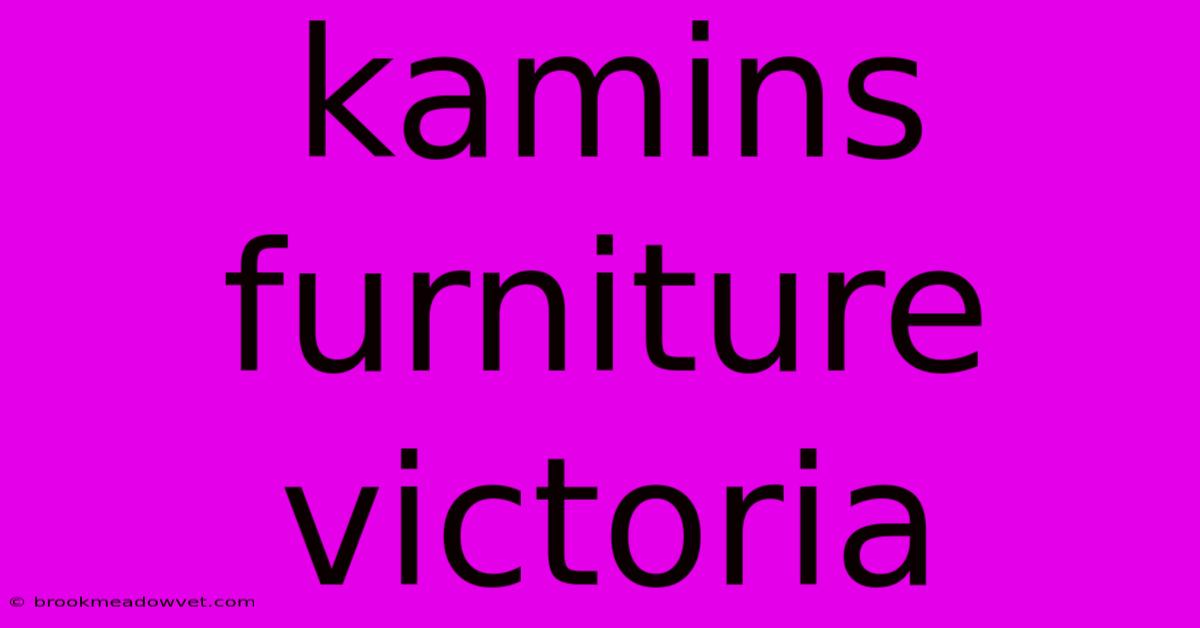 Kamins Furniture Victoria