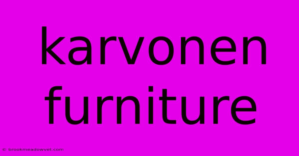 Karvonen Furniture