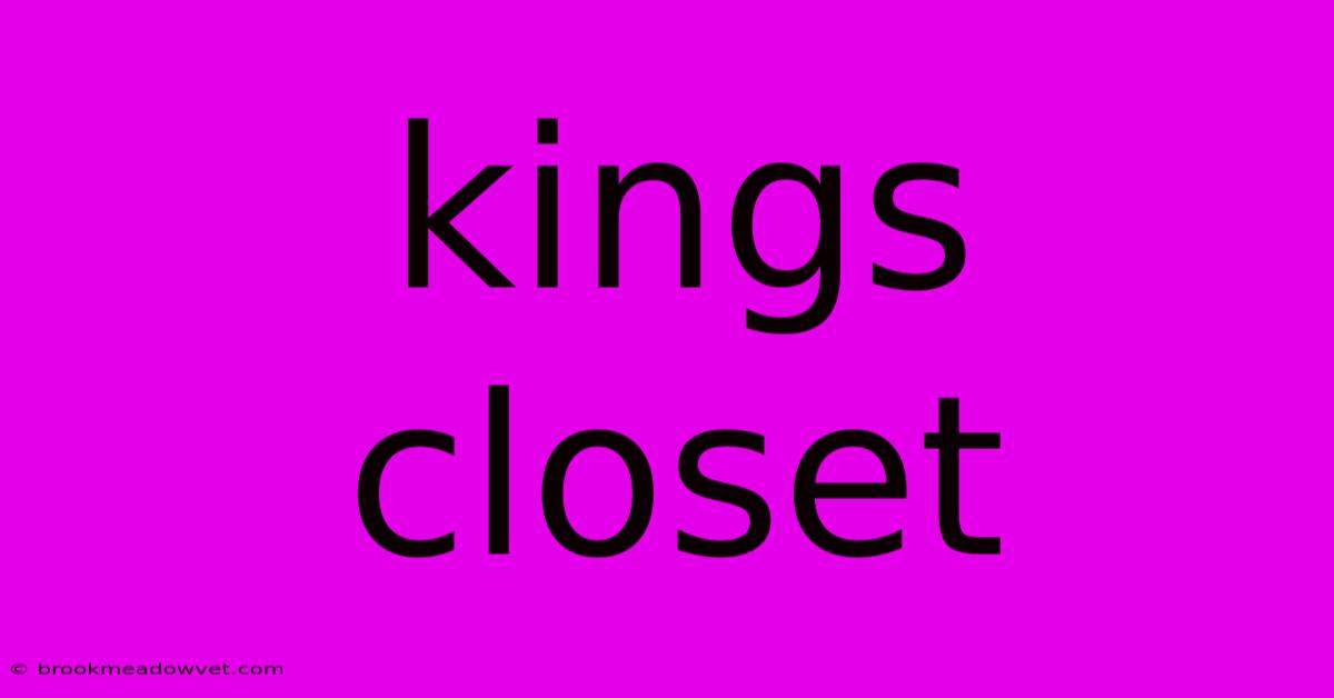 Kings Closet