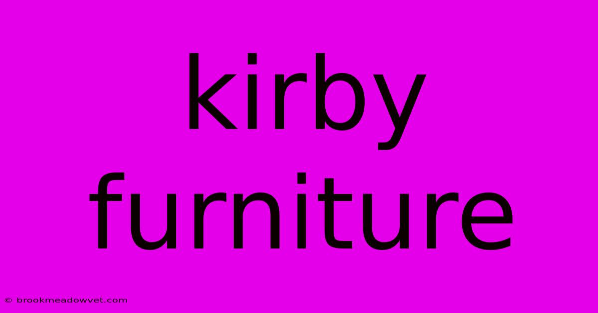 Kirby Furniture