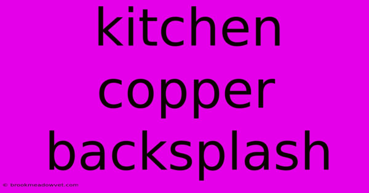 Kitchen Copper Backsplash