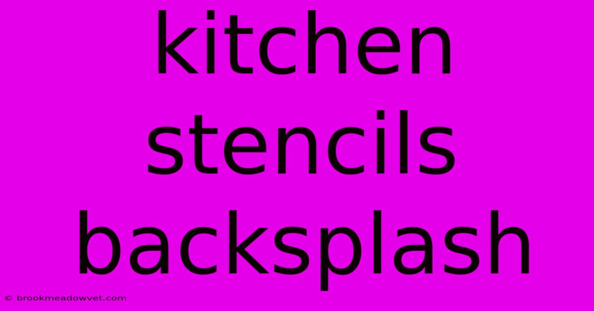 Kitchen Stencils Backsplash