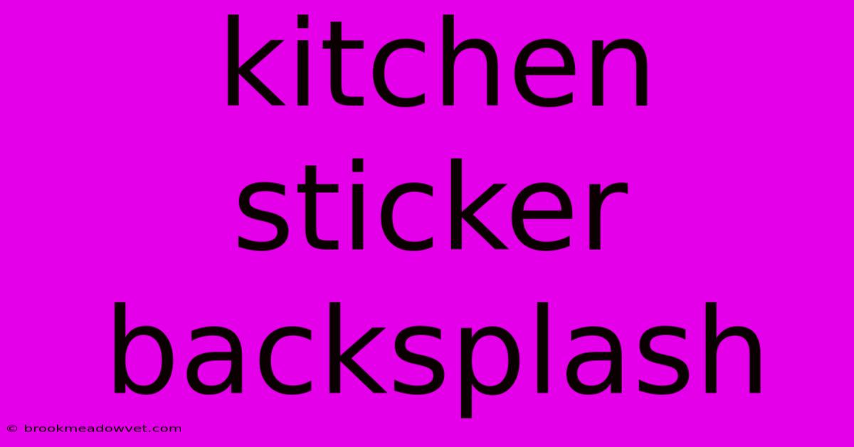 Kitchen Sticker Backsplash