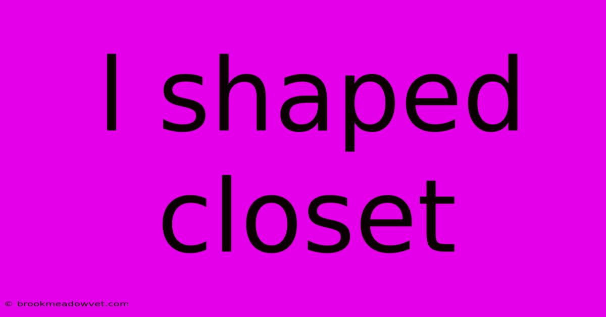 L Shaped Closet