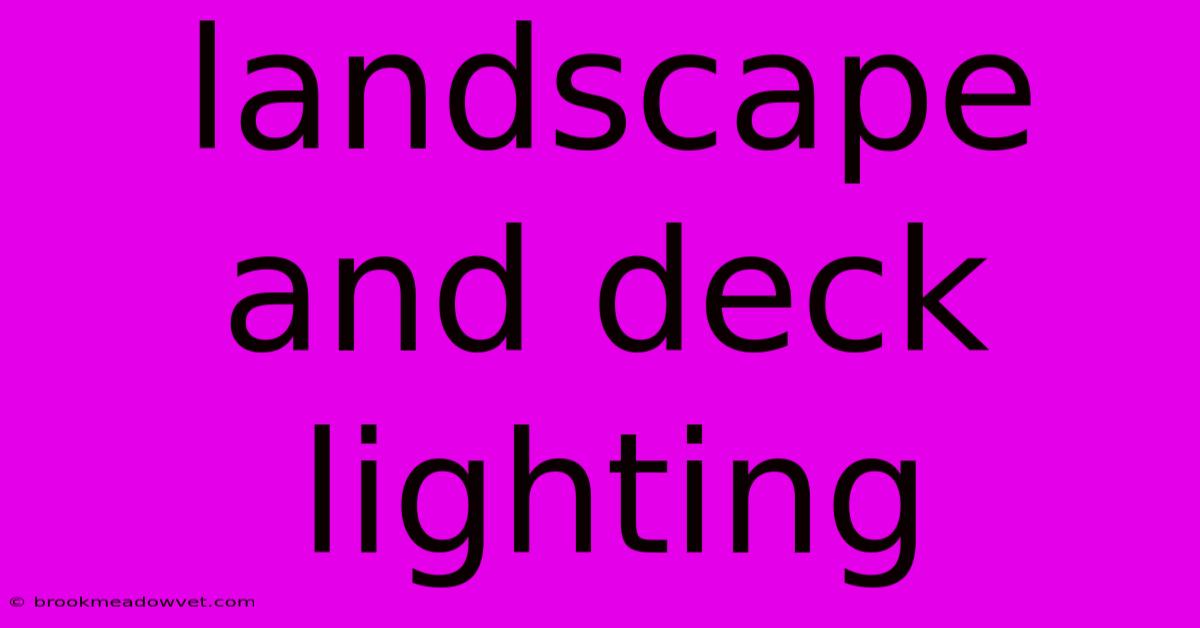 Landscape And Deck Lighting