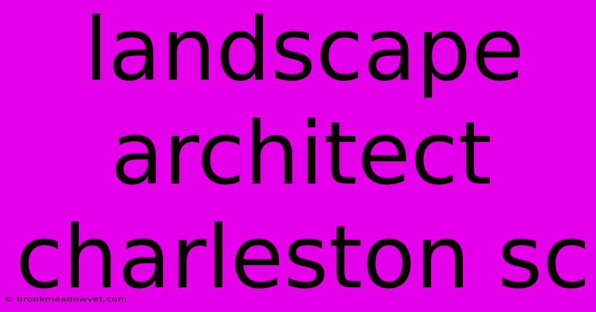 Landscape Architect Charleston Sc