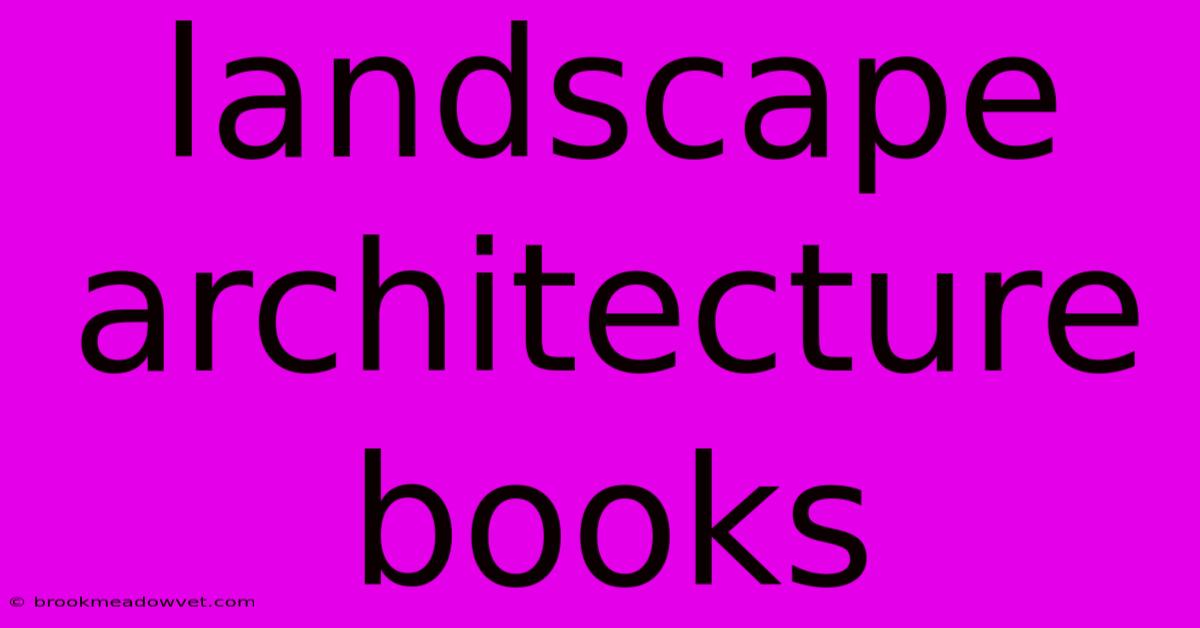 Landscape Architecture Books