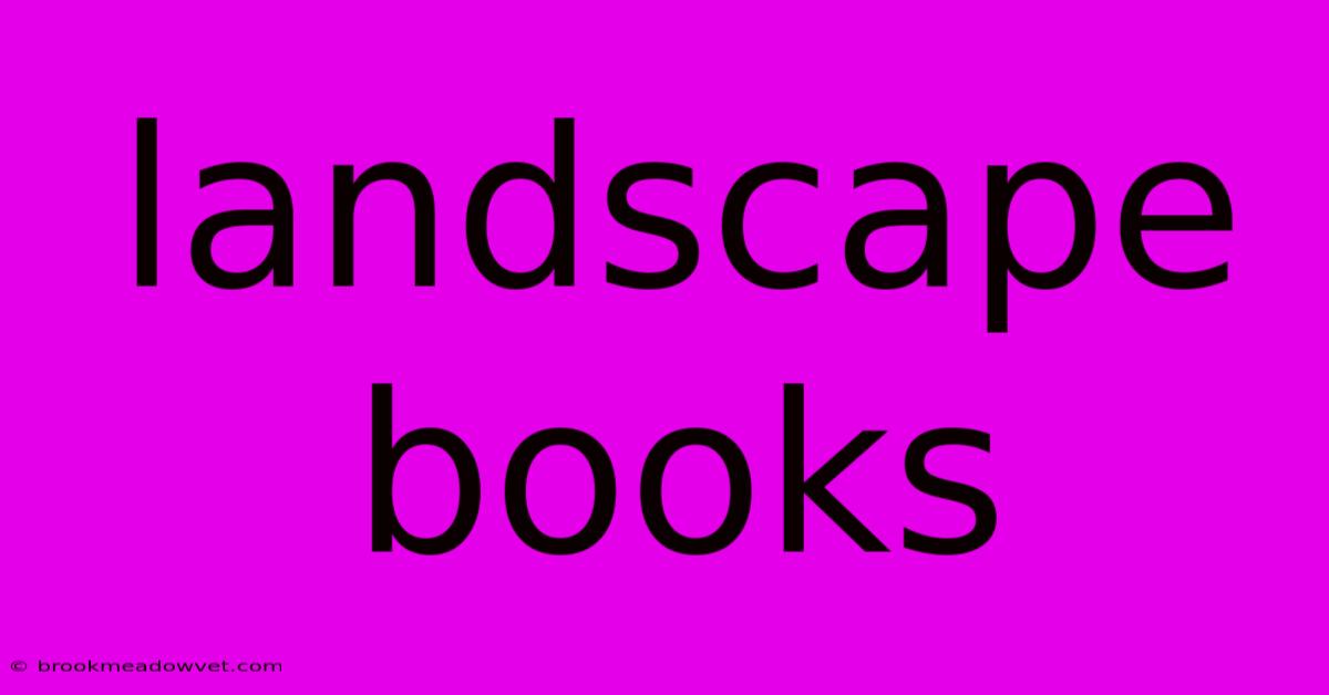 Landscape Books