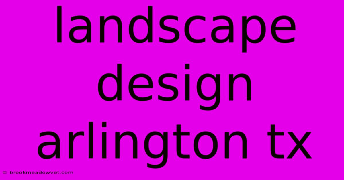 Landscape Design Arlington Tx