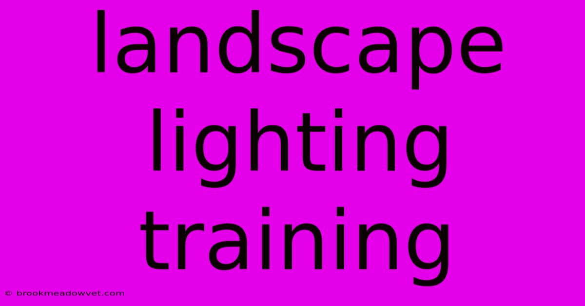 Landscape Lighting Training