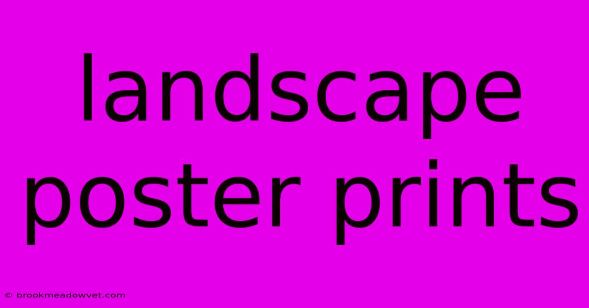 Landscape Poster Prints