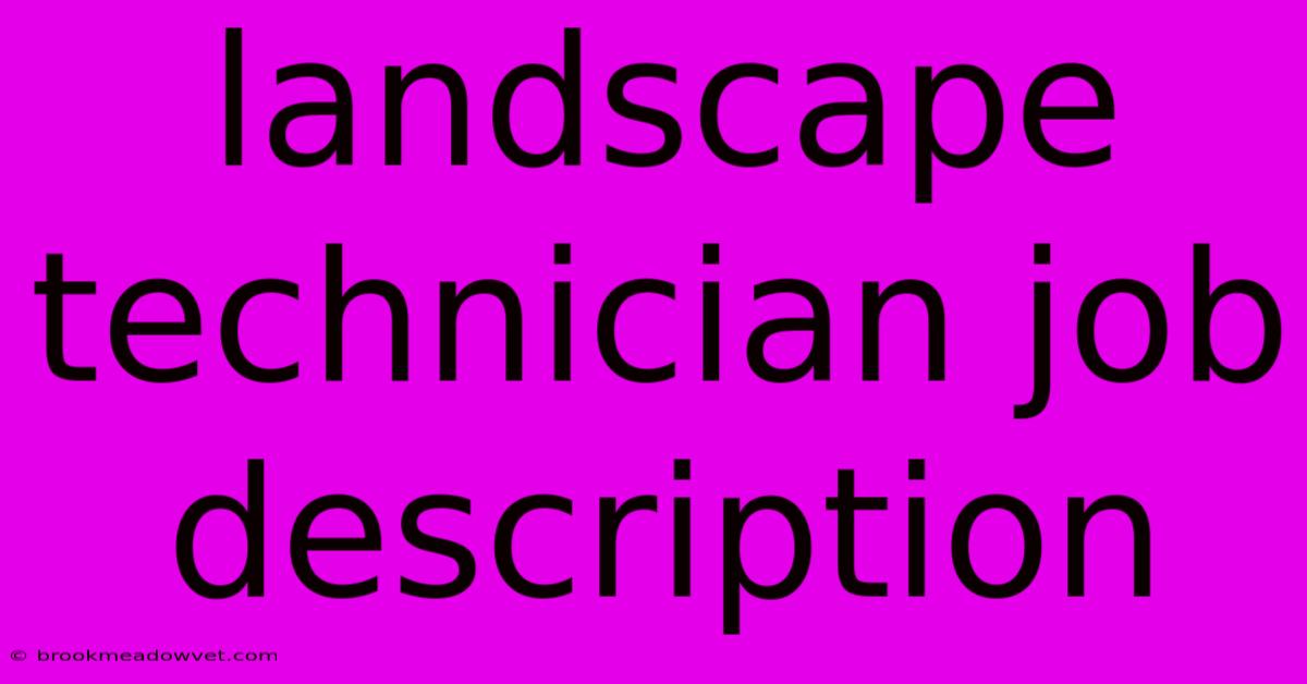 Landscape Technician Job Description