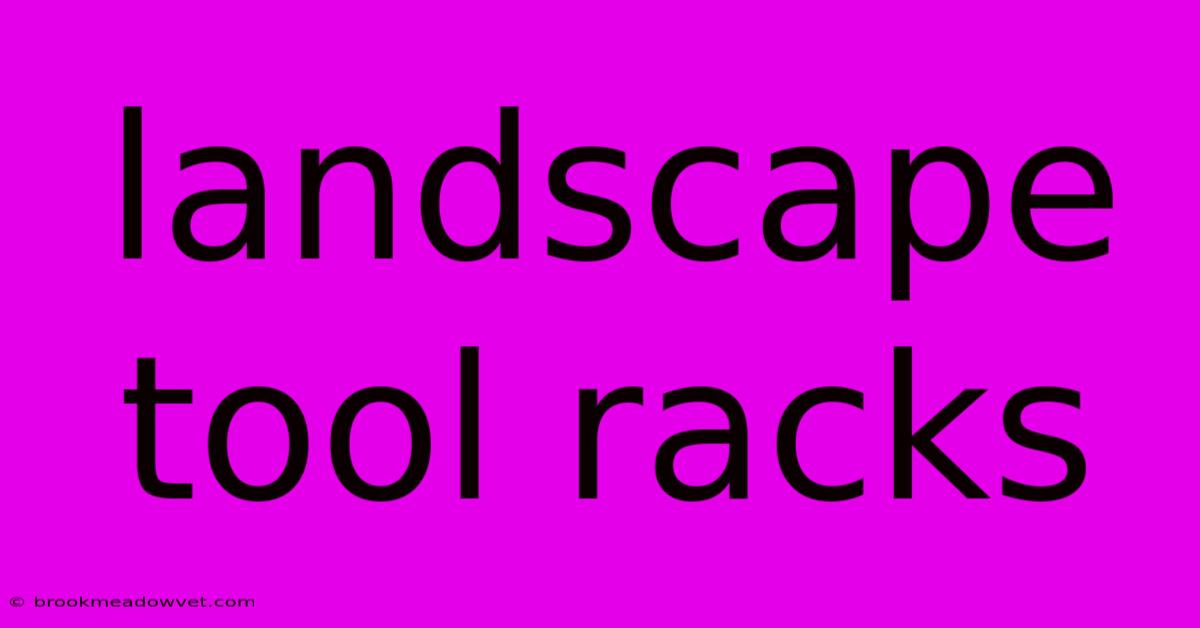 Landscape Tool Racks