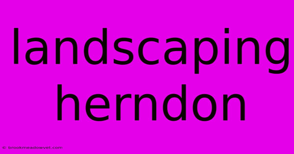 Landscaping Herndon