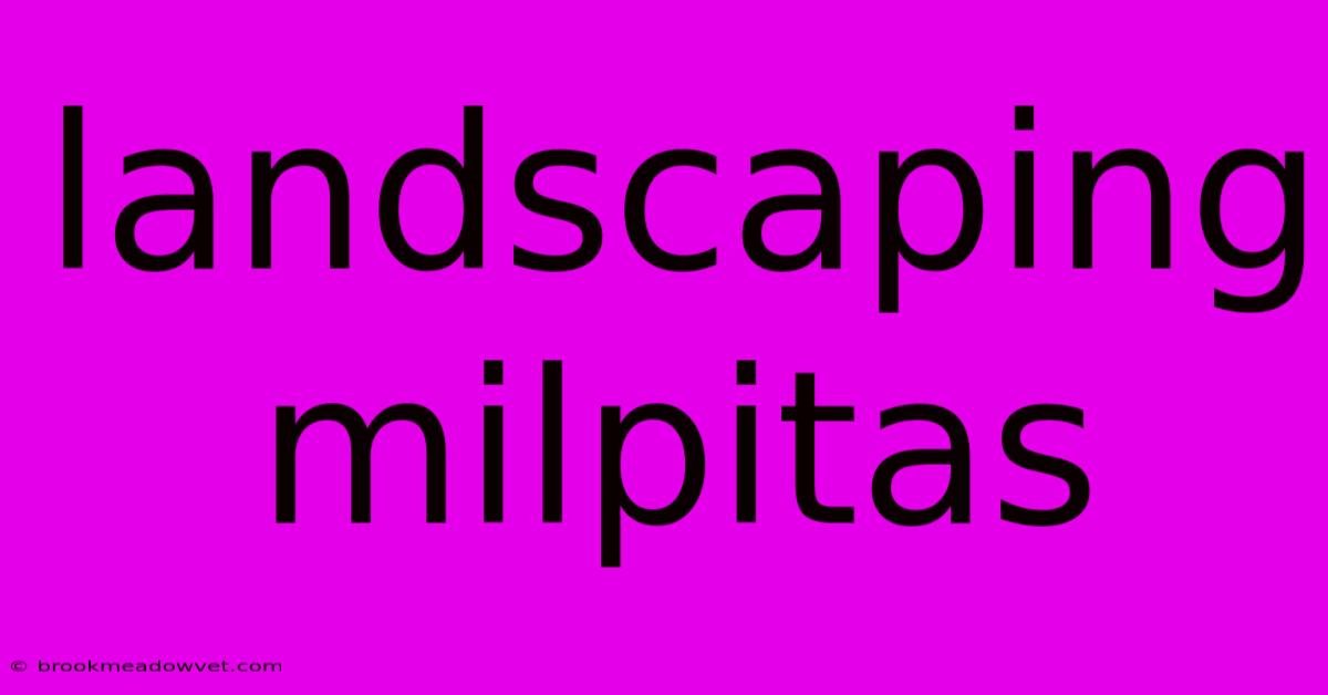 Landscaping Milpitas