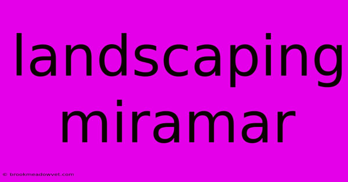 Landscaping Miramar