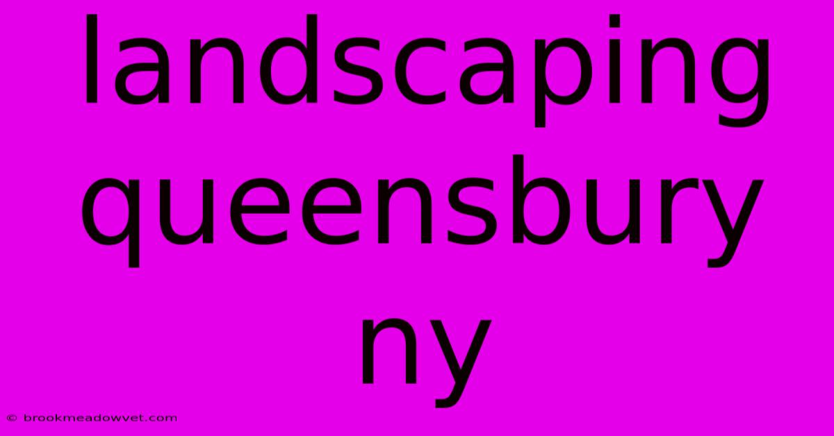 Landscaping Queensbury Ny