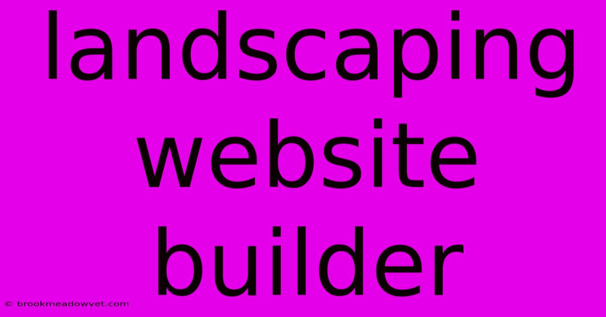 Landscaping Website Builder