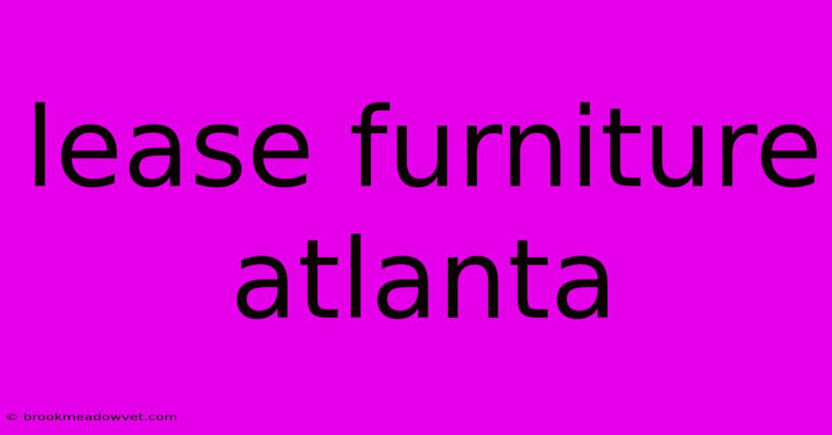 Lease Furniture Atlanta