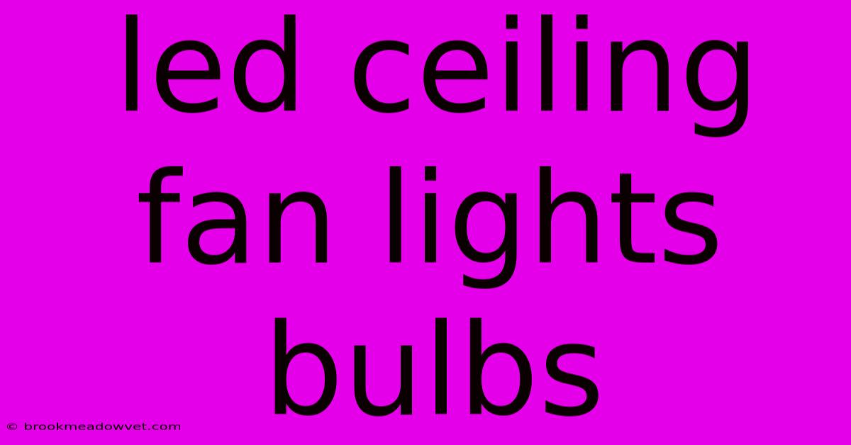 Led Ceiling Fan Lights Bulbs