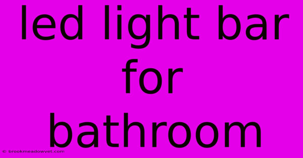 Led Light Bar For Bathroom