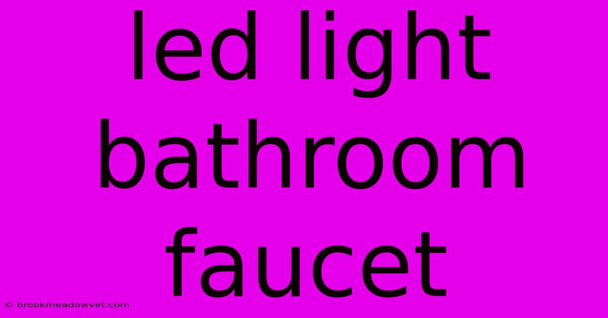 Led Light Bathroom Faucet