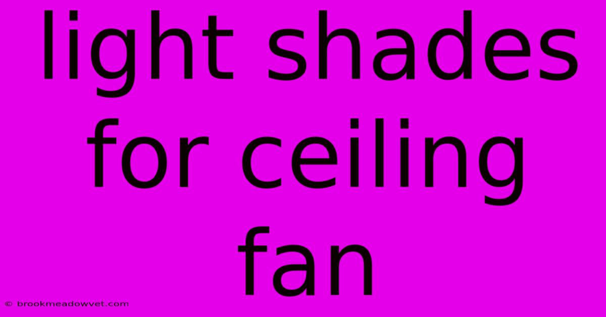 Light Shades For Ceiling Fan