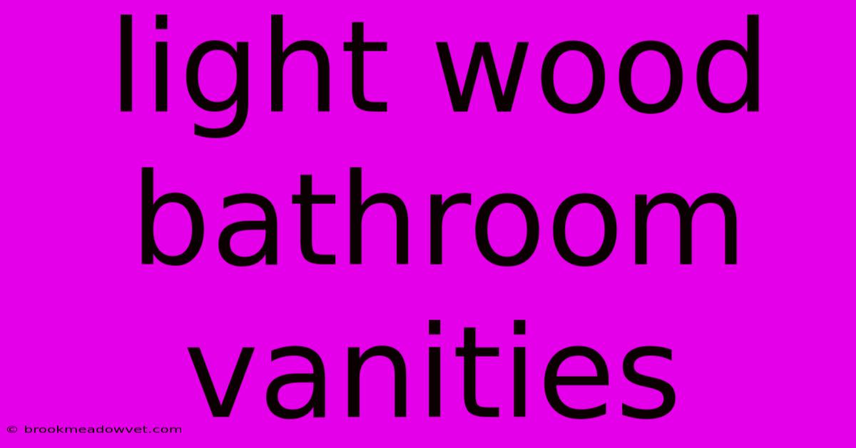 Light Wood Bathroom Vanities