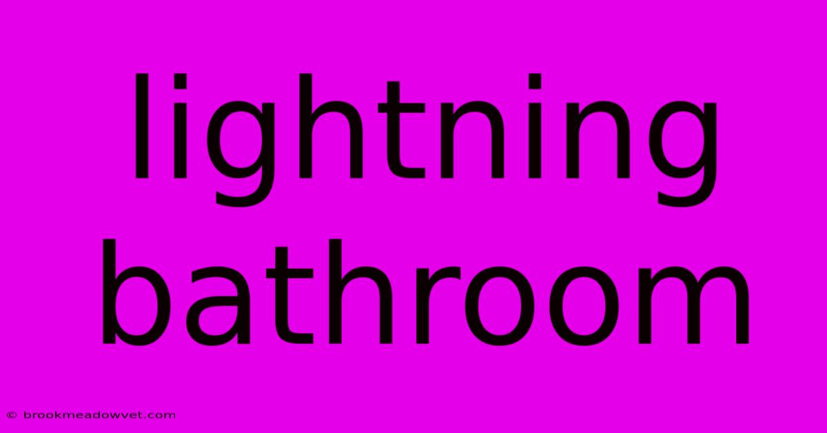 Lightning Bathroom