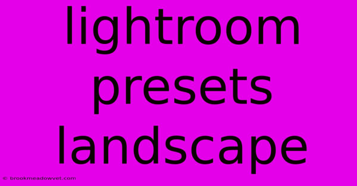 Lightroom Presets Landscape