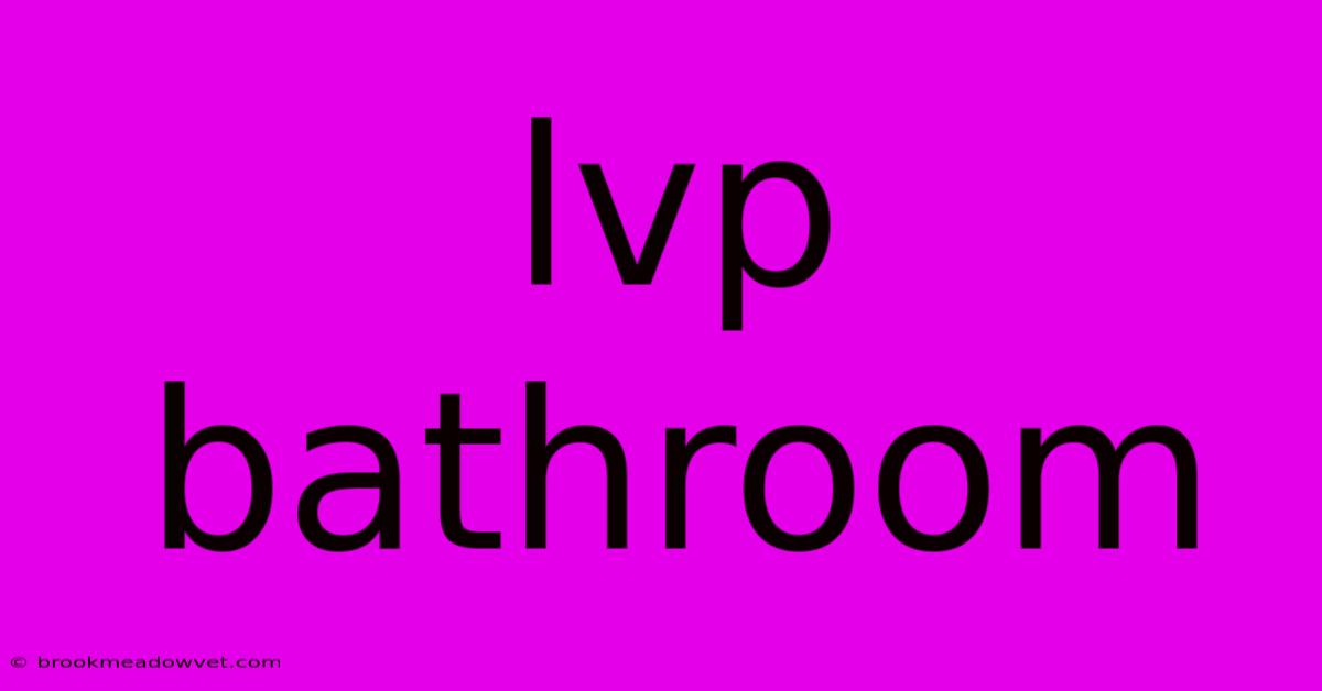 Lvp Bathroom