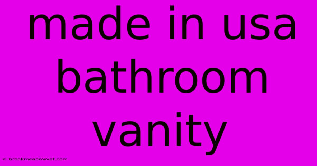 Made In Usa Bathroom Vanity