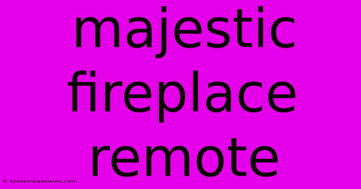 Majestic Fireplace Remote