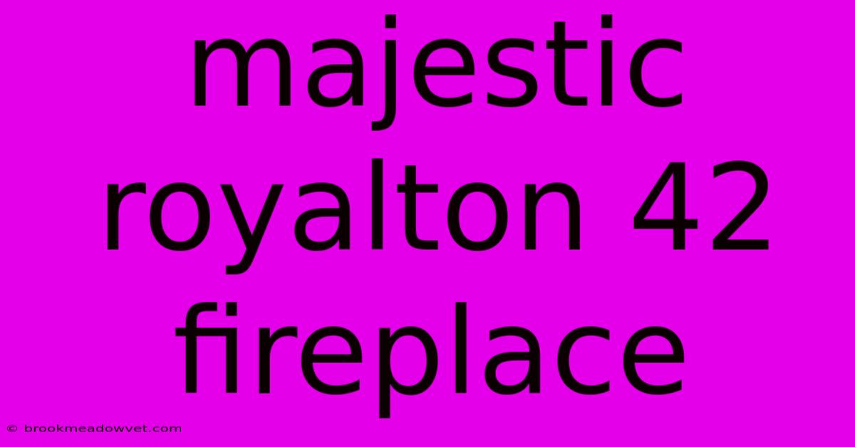 Majestic Royalton 42 Fireplace