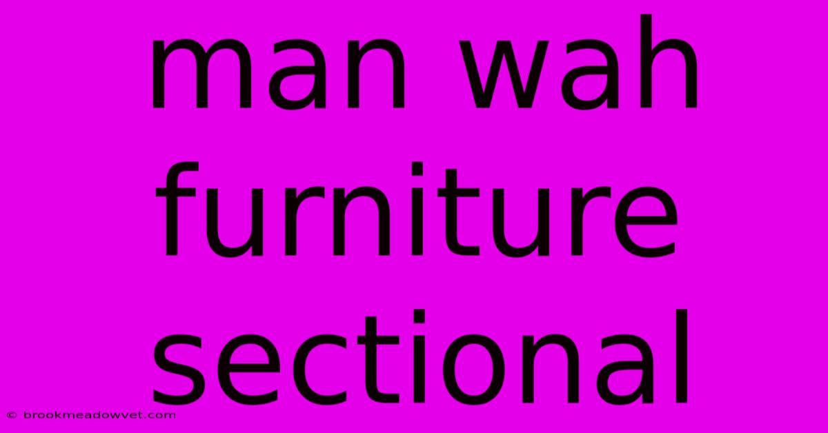 Man Wah Furniture Sectional