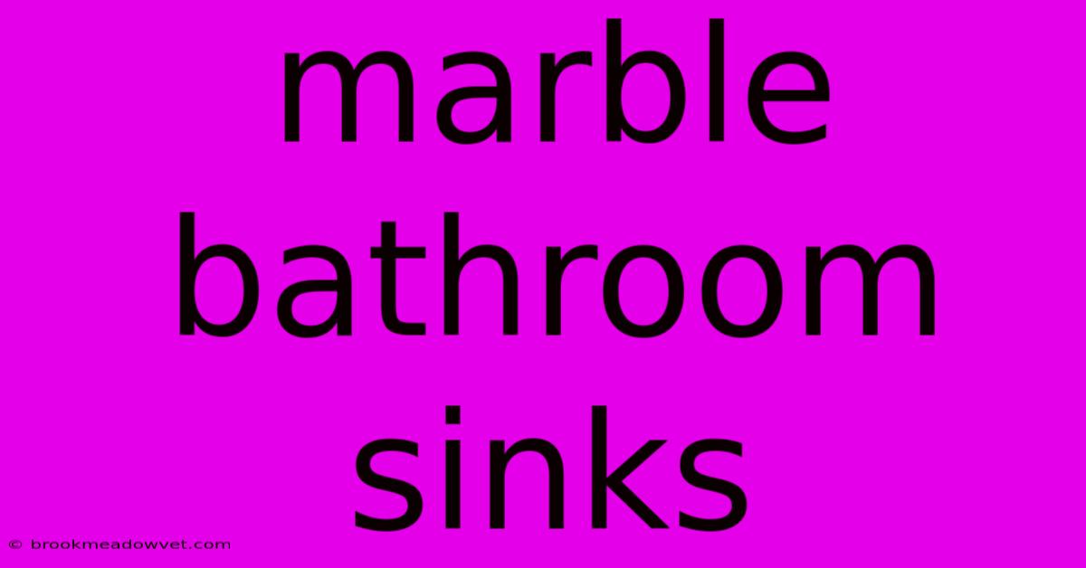 Marble Bathroom Sinks