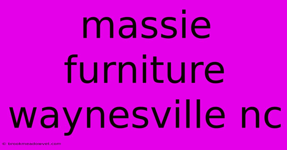 Massie Furniture Waynesville Nc