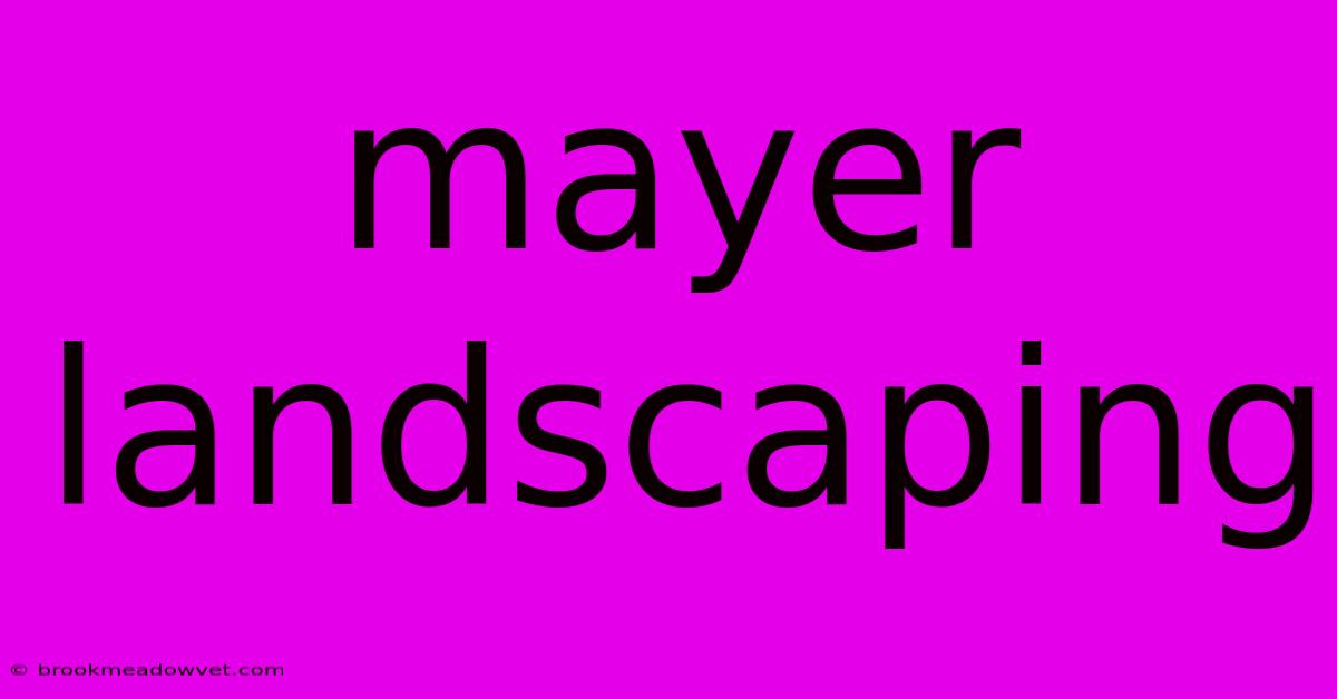 Mayer Landscaping