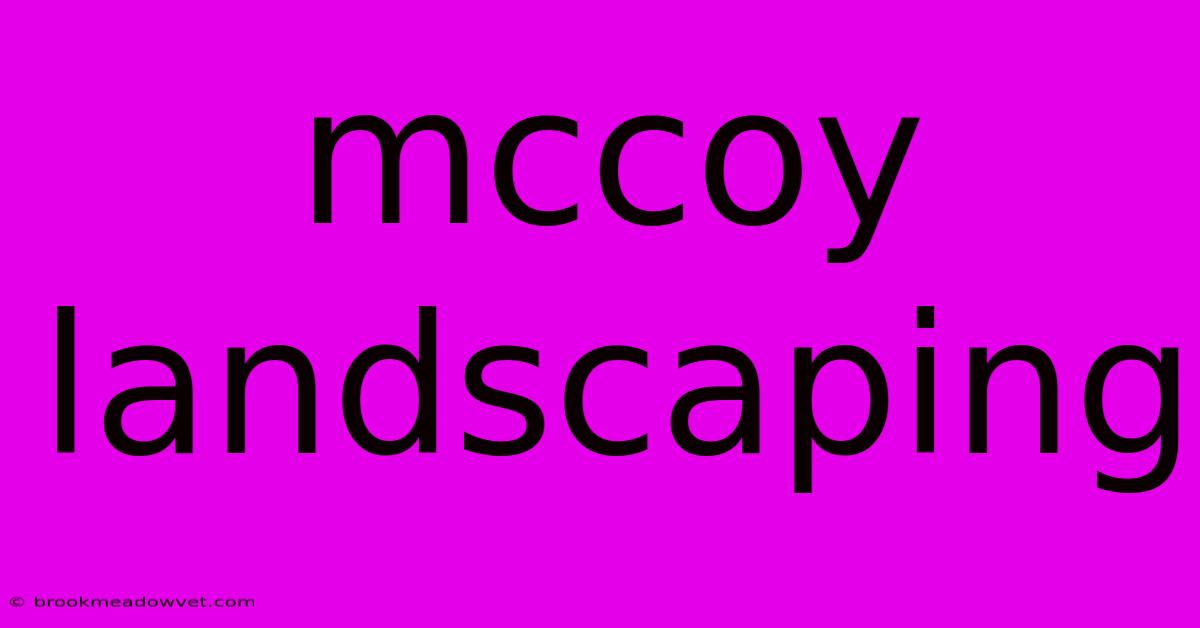 Mccoy Landscaping