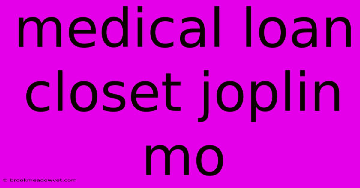 Medical Loan Closet Joplin Mo