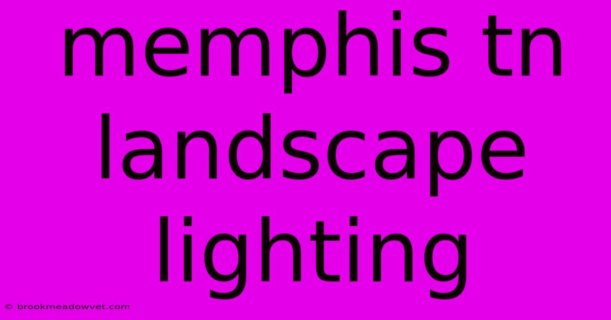 Memphis Tn Landscape Lighting