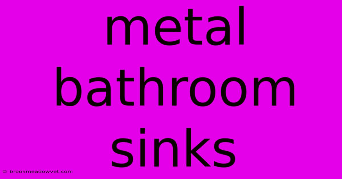 Metal Bathroom Sinks