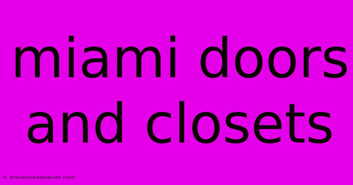 Miami Doors And Closets