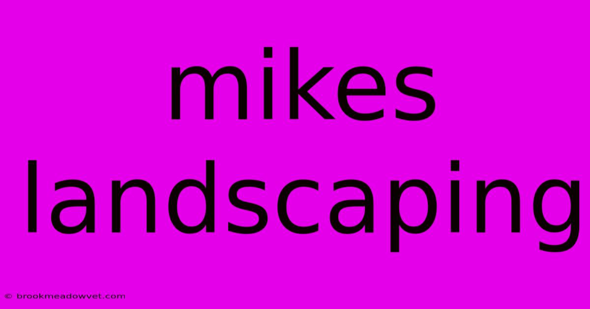 Mikes Landscaping