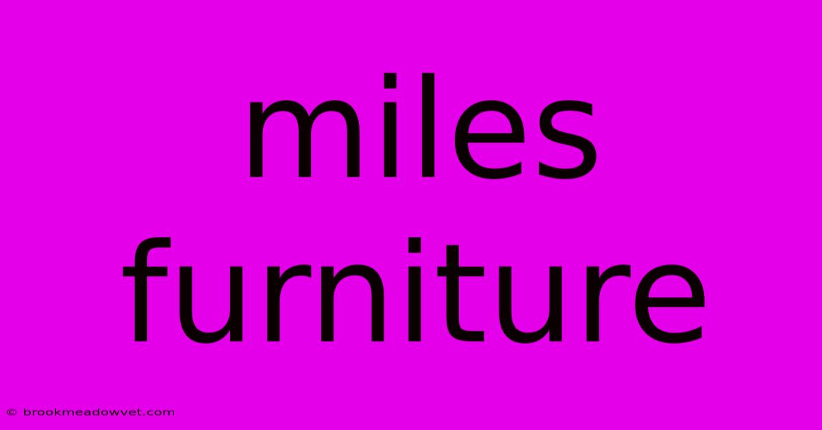 Miles Furniture