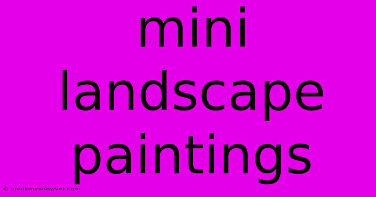 Mini Landscape Paintings