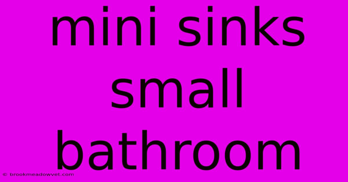 Mini Sinks Small Bathroom