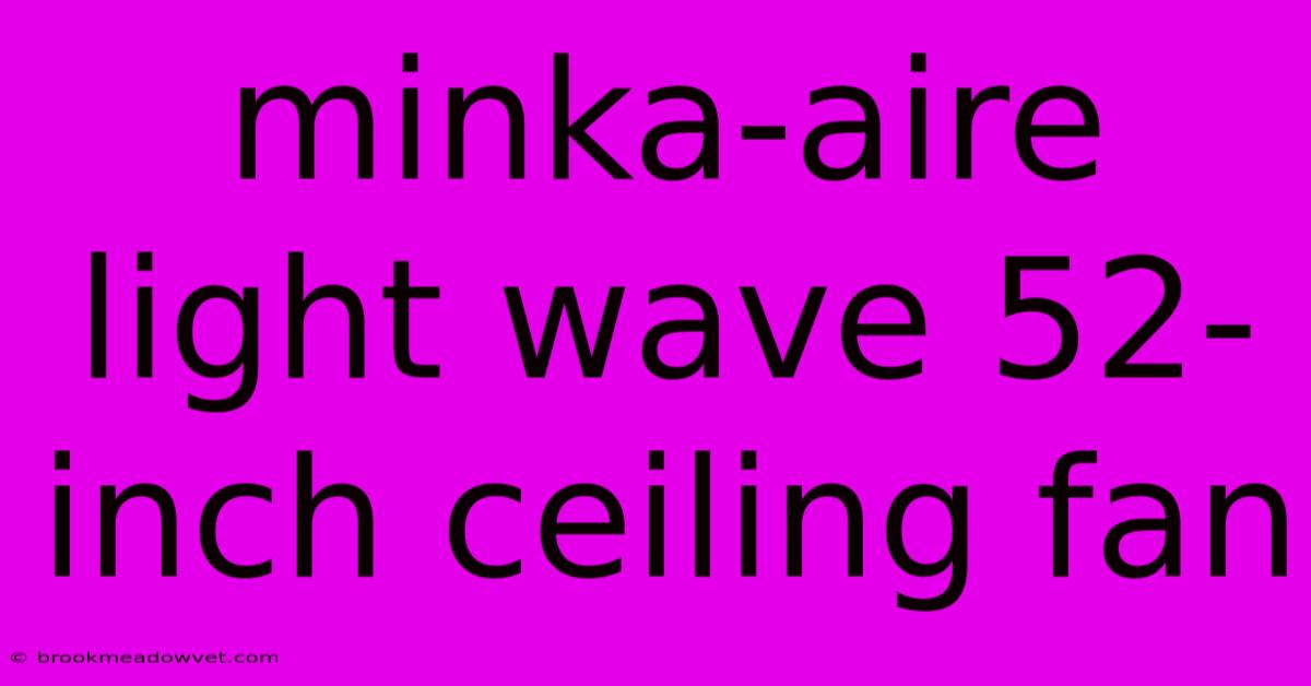 Minka-aire Light Wave 52-inch Ceiling Fan