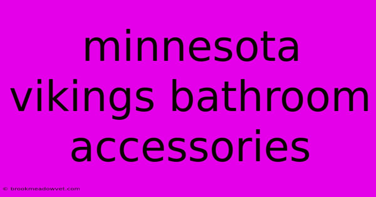 Minnesota Vikings Bathroom Accessories