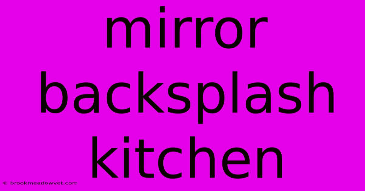 Mirror Backsplash Kitchen